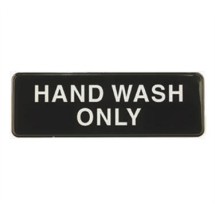 TableCraft 394554 Hand Wash Only Sign, White-On-Black 3&quot; x 9&quot; 